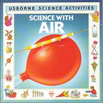 Usborne Science Activities: Science With Air