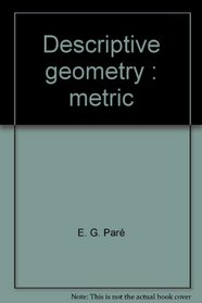 Descriptive geometry: Metric