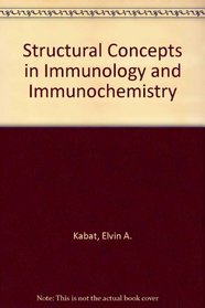 STRUCTURAL CONCEPTS IN IMMUNOLOGY AND IMMUNOCHEMISTRY