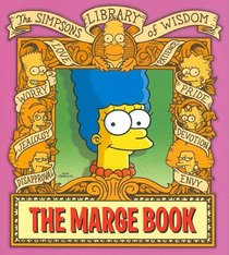 The Marge Book: Simpsons Library of Wisdom (The Simpsons Library of Wisdom)