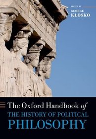 The Oxford Handbook of the History of Political Philosophy (Oxford Handbooks)