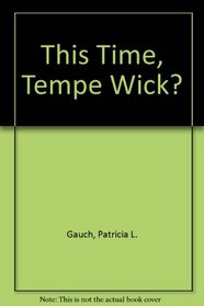 This Time, Tempe Wick?