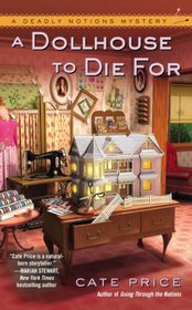 A Dollhouse to Die For (Deadly Notions, Bk 2)