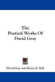 The Poetical Works Of David Gray