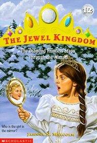 The Diamond Princess Steps Through the Mirror (Jewel Kingdom)