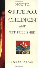 How to Write for Children and Get Published