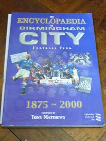 The Encyclopedia of Birmingham City Football Club 1875-2000