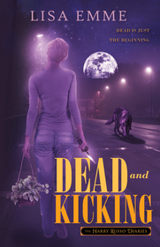 Dead and Kicking (The Harry Russo Diaries) (Volume 1)