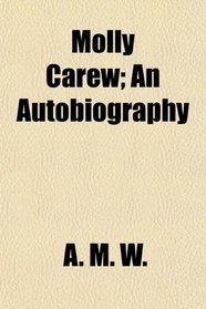Molly Carew; An Autobiography