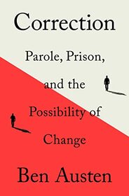 Correction: Parole, Prison, and the Possibility of Change