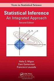 Statistical Inference: An Integrated Approach, Second Edition (Chapman & Hall/CRC Texts in Statistical Science)