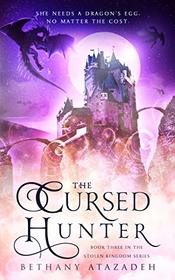 The Cursed Hunter: A Beauty and the Beast Retelling (The Stolen Kingdom)