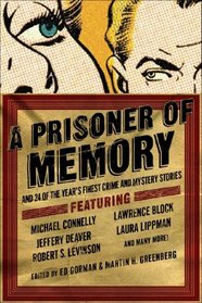 A Prisoner of Memory: And 24 of the Year's Finest Crime and Mystery Stories