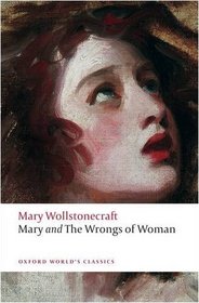 Mary and The Wrongs of Woman (Oxford Worlds Classics)