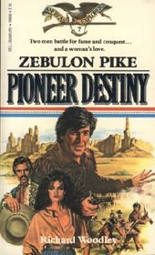 Zebulon Pike:  Pioneer Destiny