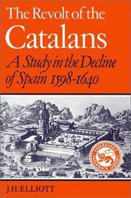 The Revolt of the Catalans (Cambridge Paperback Library)