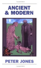 Ancient and Modern: Past Perspectives on Todays World