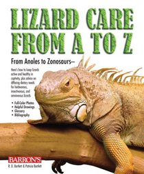 Lizard Care from A to Z: From Anoles to Zonosaurs