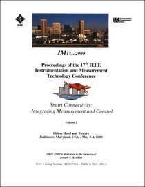 Proceedings of the 17th IEEE Instramentation and Measurement Technology Conference (3-volume set)