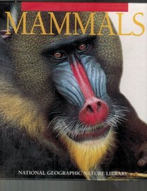 Mammals (National Geographic Nature Library)
