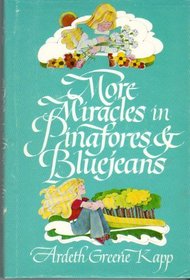 More Miracles in Pinafores and Bluejeans