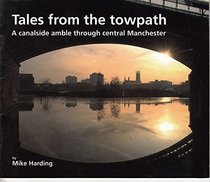 Tales from the Towpath: Canalside Ramble Through Central Manchester