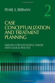 Case Conceptualization and Treatment Planning: Integrating Theory With Clinical Practice