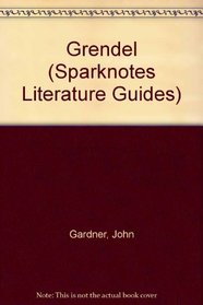 Grendel (Sparknotes Literature Guides)