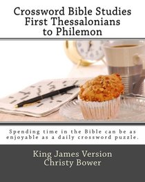 Crossword Bible Studies - First Thessalonians to Philemon: King James Version