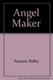 Angel Maker: A Novel
