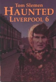 Haunted Liverpool 6: v. 6
