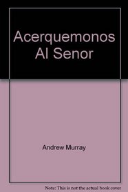 Acerquemonos Al Senor