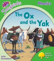 Oxford Reading Tree: Stage 2: More Songbirds Phonics: The Ox and the Yak (Ort More Songbird Phonics)
