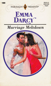 Marriage Meltdown (Harlequin Presents, No 1900)