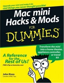 Mac minireg; Hacks  Mods For Dummiesreg; (For Dummies (Computer/Tech))