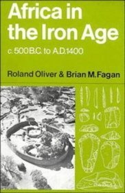 Africa in the Iron Age : c.500 BC-1400 AD