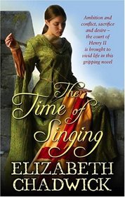 The Time of Singing (William Marshal, Bk 3) aka For the King's Favor