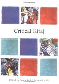 Critical Kitaj: Essays on the Work of R. B. Kitaj (Issues in Art History Series)