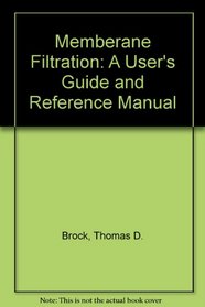 Memberane Filtration: A User's Guide and Reference Manual
