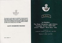 1st Battalion: The King's Shropshire Light Infantry Campaign Service 1939-1945 (France - Belgium - North Africa - Italy)