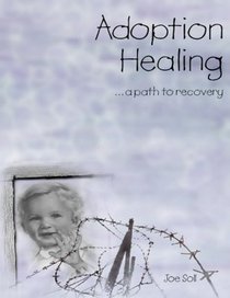 Adoption Healing ... A Path to Recovery