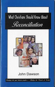 What Christians Should Know About Reconciliation
