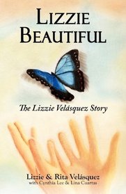 Lizzie Beautiful, The Lizzie Velsquez Story