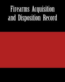 Firearms Acquisition and Disposition Record