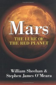 Mars: The Lure of the Red Planet