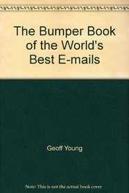 The Bumper Book of the World's Best E-mails