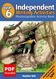 Independent Writing Activities: Year 6: Photocopiable Activity Book