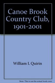 Canoe Brook Country Club, 1901-2001
