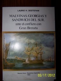 Malvinas, Georgias y Sandwich del Sur, ante el conflicto con Gran Bretaa