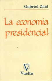 La Economia Presidencial